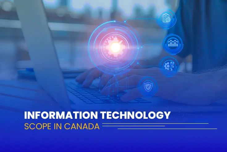 IT (Information and Technology) Scope in Canada: A Full Guide